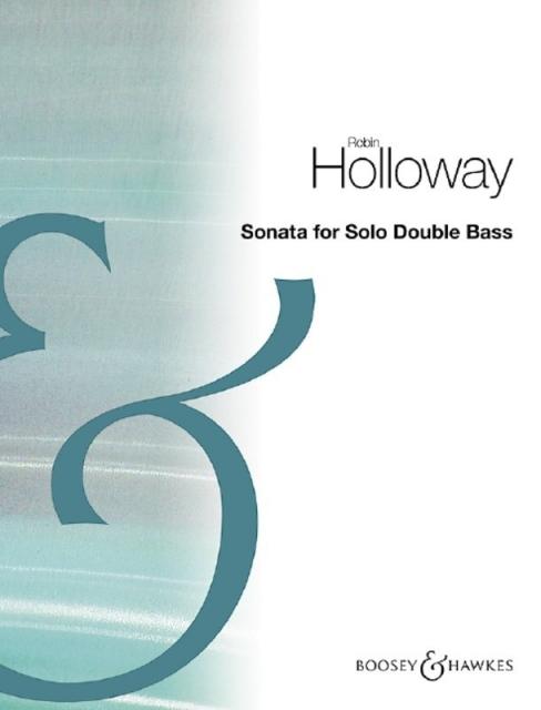 Holloway - Sonata For Solo Double Bass Op 83b