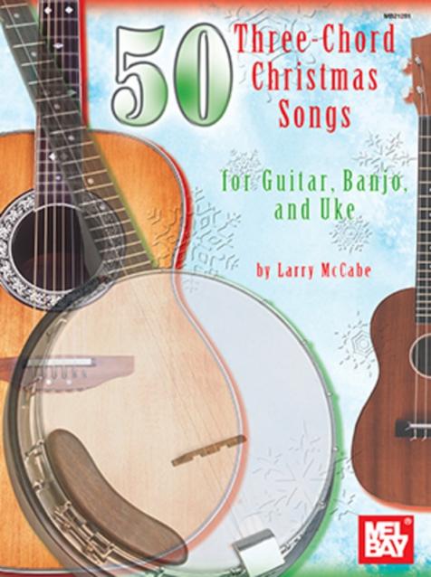 50 Three Chord Christmas Songs For Gtr Banjo & Uke