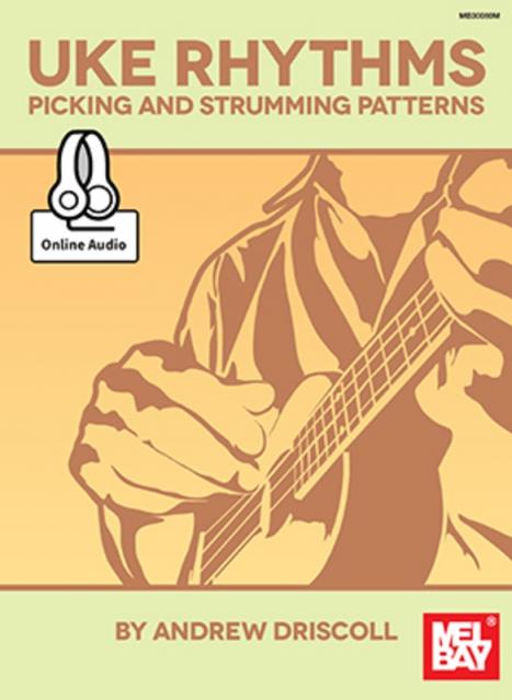 Uke Rhythms Picking & Strumming Patterns Bk/oa