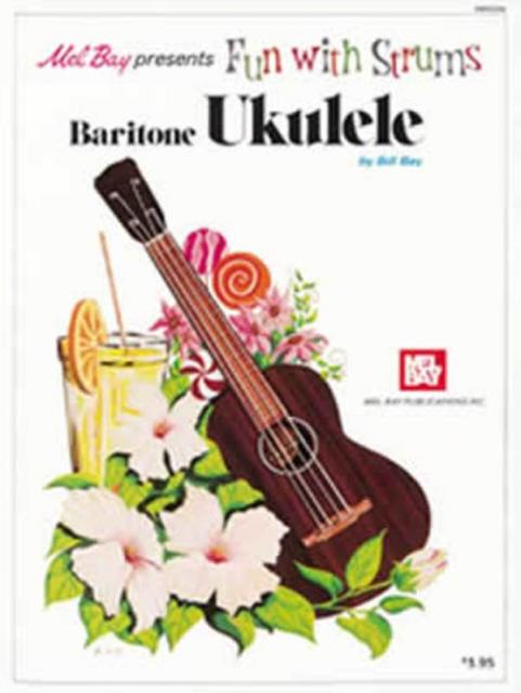 Fun With Strums Baritone Ukulele